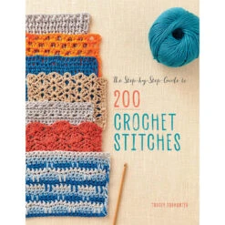 Step By Step Guide To 200 Crochet Stitches Crochet Book