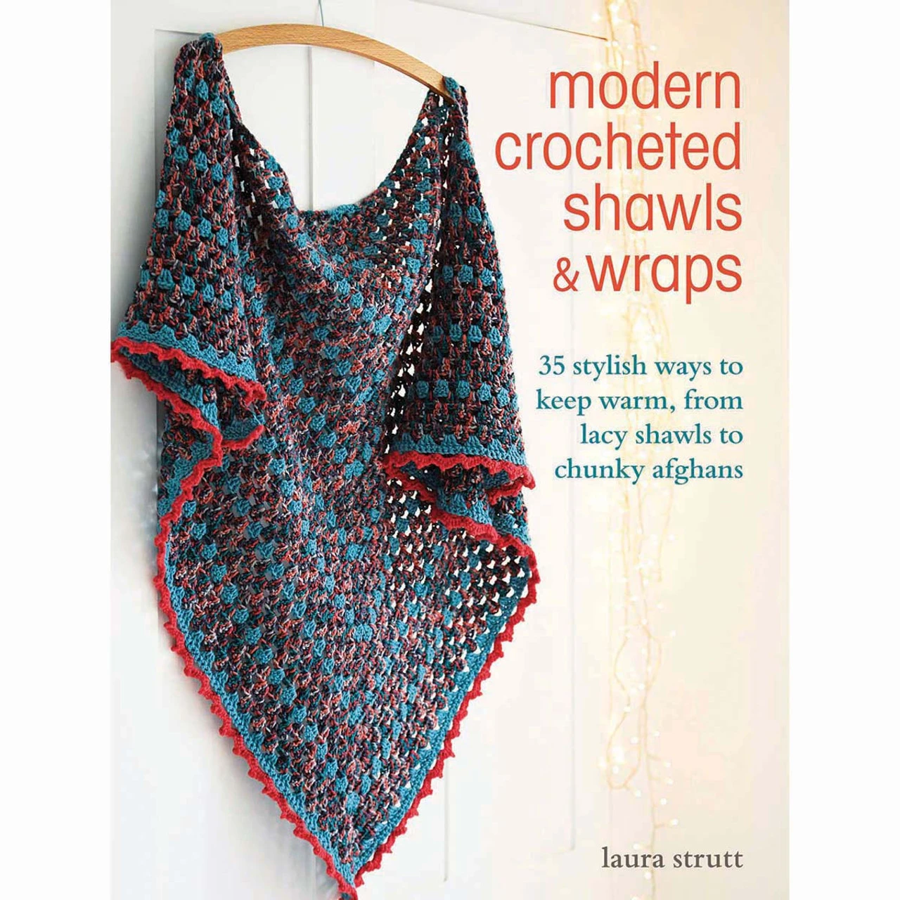 Modern Crocheted Shawls & Wraps Crochet Book 3 Modern Crocheted Shawls & Wraps Crochet Book