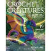 Stackpole Books Crochet Creatures Of Myth & Legend Crochet Book -Robotime Zone 341481 62149.1693436916