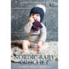Penguin Random House Nordic Baby Crochet: Assembly-free Models For The Little Ones Crochet Book -Robotime Zone 348067 10023.1693437039