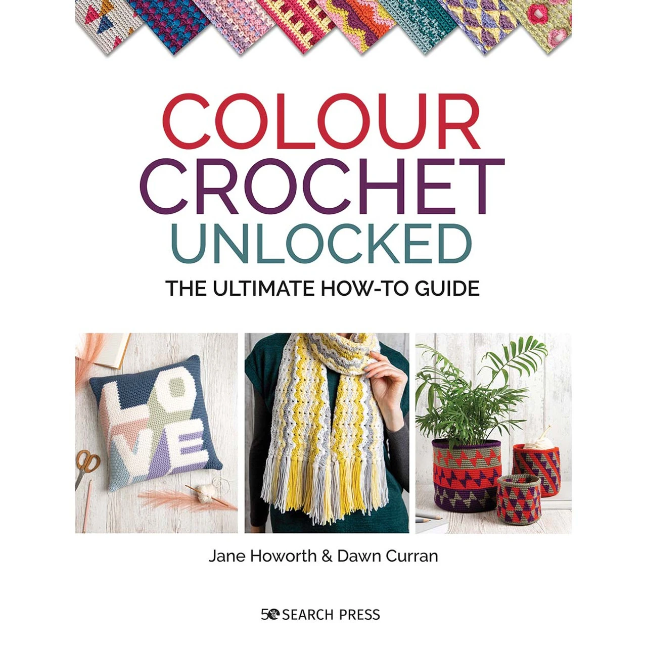 Penguin Random House Colour Crochet Unlocked: The Ultimate How-To Guide Crochet Book 3 Penguin Random House Colour Crochet Unlocked: The Ultimate How-To Guide Crochet Book