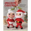 Amigurumi Christmas Crochet Book -Robotime Zone 349922 07471.1693437121
