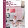 Leisure Arts Our Best Baby Afghans Crochet Book -Robotime Zone 349926 20330.1693437129