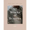 Hachette Book Group 52 Weeks Of Scarves Knit Book -Robotime Zone 440601 91344.1693439504